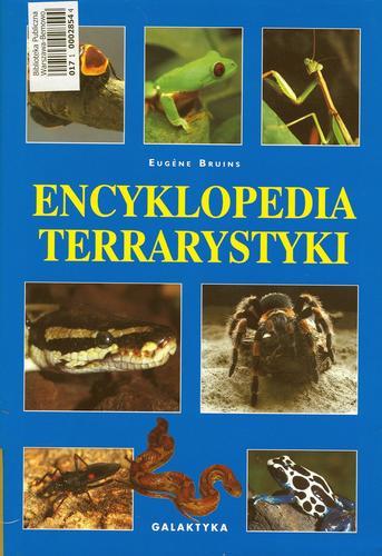 Okładka książki Encyklopedia terrarystyki / Eugene Bruins ; [przekład z języka angielskiego Włodzimierz Stanisławski].