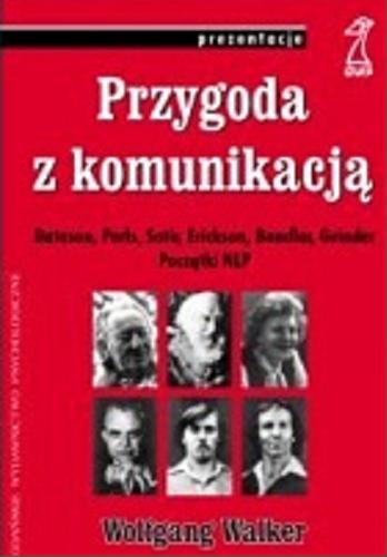 Okładka książki Przygoda z komunikacją / Wolfgang Walker ; przekład Joanna Mańkowska.