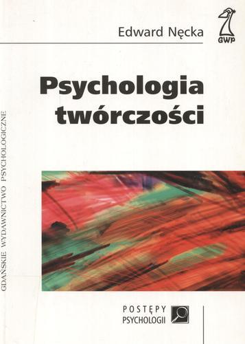 Okładka książki Psychologia twórczości / Edward Nęcka.