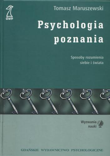 Okładka książki Psychologia poznania / Tomasz Maruszewski.