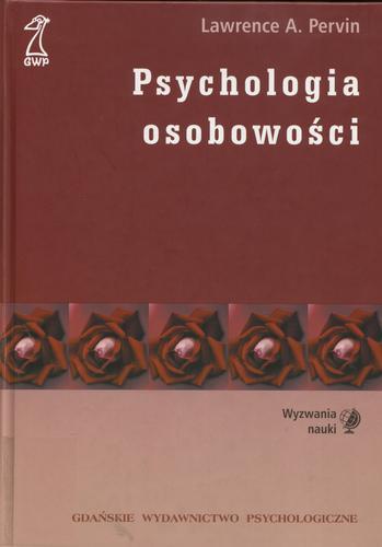 Okładka książki Psychologia osobowości / Lawrence A Pervin ; tł. Marek Orski.