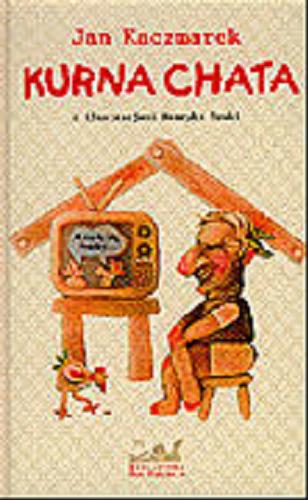 Okładka książki  Kurna chata :wiersze, piosenki, piosneczki  1