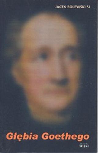Okładka książki  Głębia Goethego  1