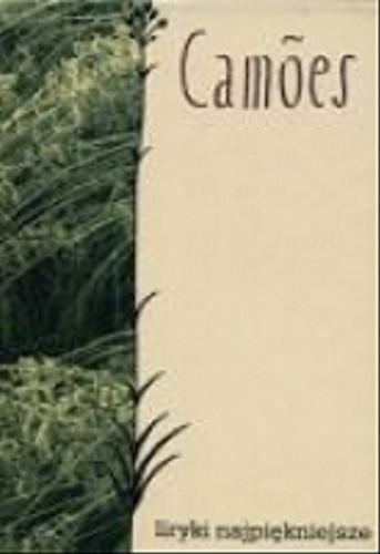 Okładka książki Liryki najpiękniejsze /  Luis de Camoes ; tł. Józef Waczków ; tł. Krystyna Rodowska.