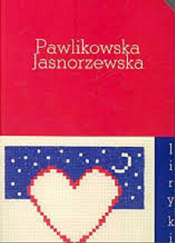 Okładka książki Liryki / Maria Pawlikowska-Jasnorzewska.