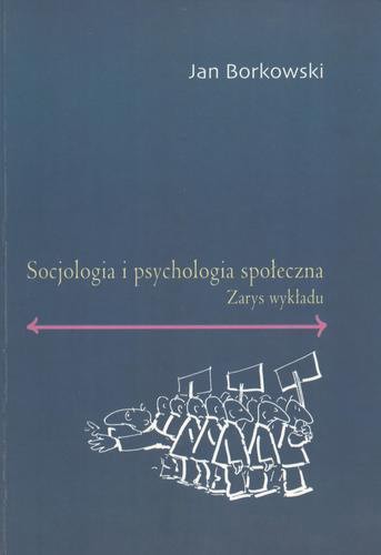 Okładka książki  Socjologia i psychologia społeczna : zarys wykładu  5