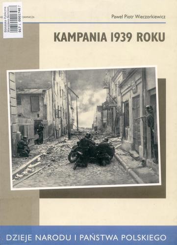Okładka książki Kampania 1939 roku / Paweł Piotr Wieczorkiewicz.