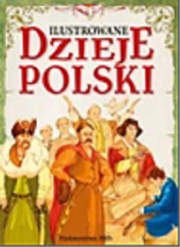 Okładka książki  Ilustrowane dzieje Polski  1