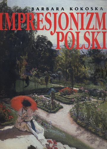 Okładka książki Impresjonizm polski / Barbara Kokoska.