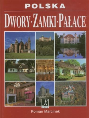 Okładka książki Dwory, zamki, pałace / Roman Marcinek.
