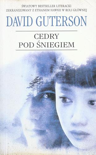 Okładka książki Cedry pod śniegiem / David Guterson ; tł. Łukasz Nicpan.