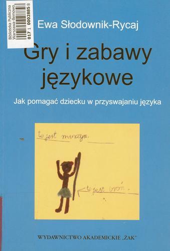 Okładka książki  Gry i zabawy językowe : jak pomagać dziecku w przyswajaniu języka  1