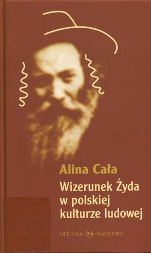 Okładka książki Wizerunek Żyda w polskiej kulturze ludowej / Alina Cała.