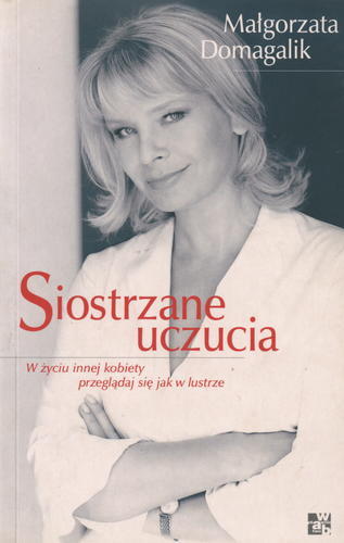 Okładka książki Siostrzane uczucia / Małgorzata Domagalik.