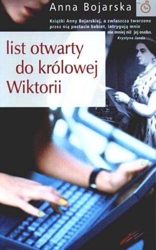 Okładka książki List otwarty do królowej Wiktorii /  Anna Bojarska.