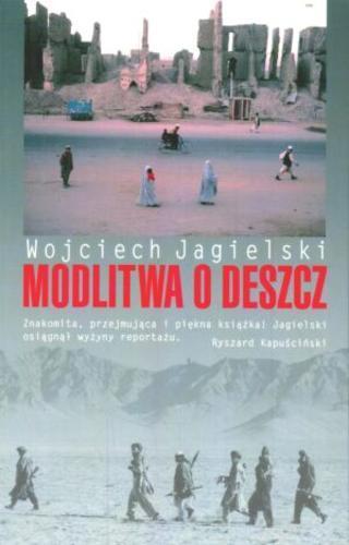 Okładka książki Modlitwa o deszcz / Wojciech Jagielski.