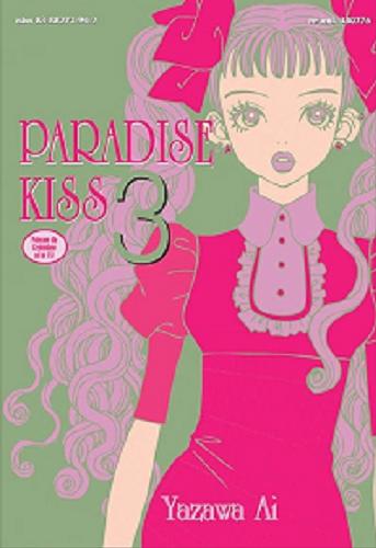 Okładka książki Paradise kiss. 3 / Scenariusz i Ilustracje : Yazawa Ai ; Tłumaczenie : Aleksandra Watanuki.