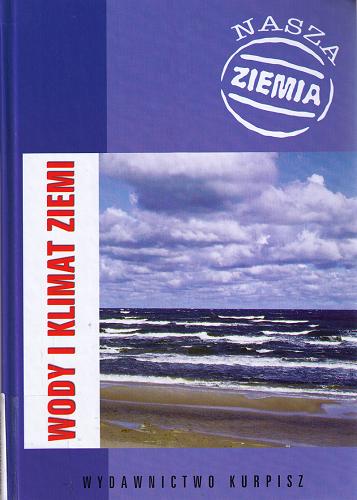 Okładka książki Wody i klimat Ziemi : pogoda i klimat / Jan Tamulewicz.