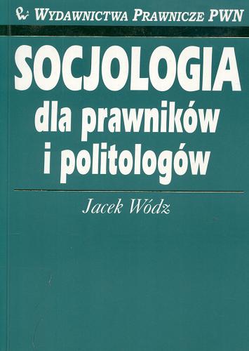 Okładka książki  Socjologia dla prawników i politologów  2