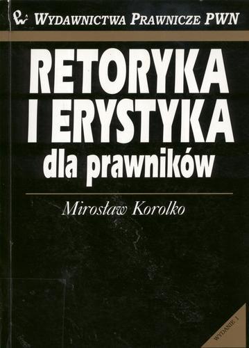Okładka książki Retoryka i erystyka dla prawników / Mirosław Korolko.