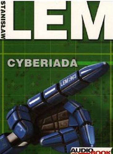 Okładka książki Cyberiada [Dokument dźwiękowy] / Stanisław Lem.