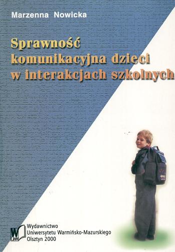 Okładka książki  Sprawność komunikacyjna dzieci w interakcjach szkolnych  1
