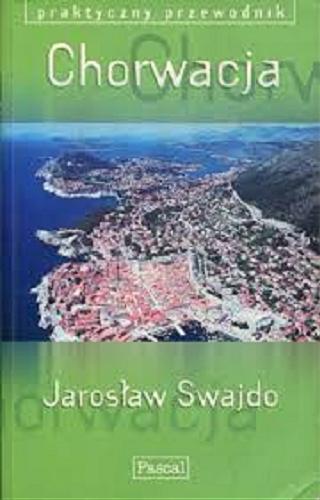 Okładka książki Chorwacja / Jarosław Swajdo ; Joanna Stovrag.