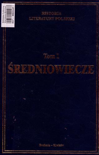 Okładka książki Średniowiecze :Historia literatury polskiej w dziesięciu tomach / red. Anna Skoczek.