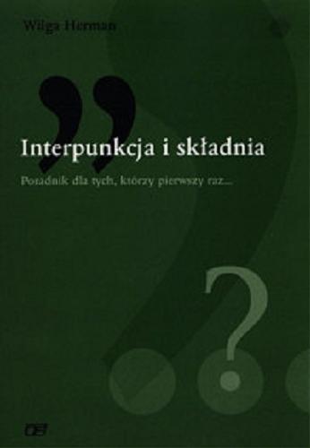Okładka książki  Interpunkcja i składnia : poradnik dla tych, którzy pierwszy raz...  1