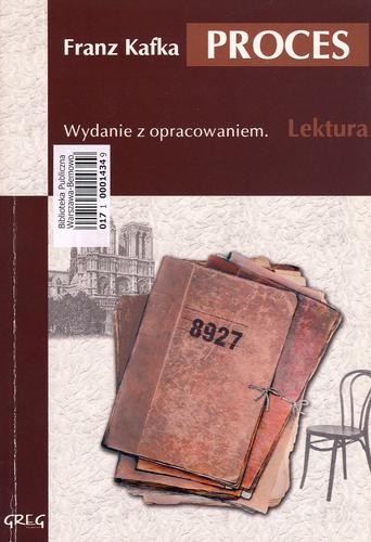 Okładka książki Proces / Franz Kafka ; przełożył Bruno Schulz ; opracowanie Anna Popławska ; [ilustracje Jacek Siudak].