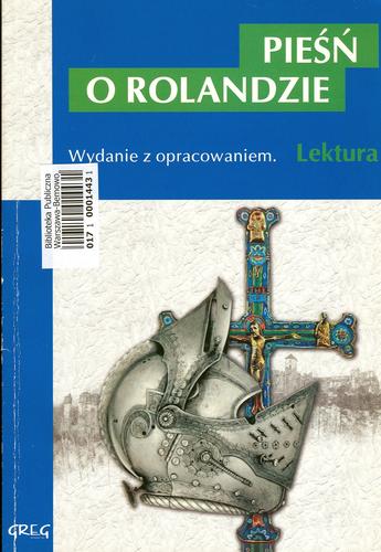 Okładka książki Pieśń o Rolandzie / oprac. Anna Popławska ; tł. Tadeusz (Boy) Żeleński.
