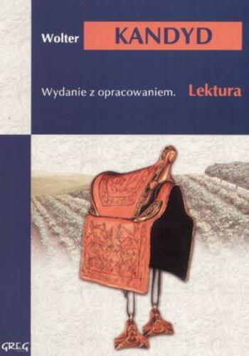 Okładka książki Kandyd : czyli optymizm / Wolter ; opr. Wojciech Rzehak ; tł. Tadeusz Żeleński-Boy.