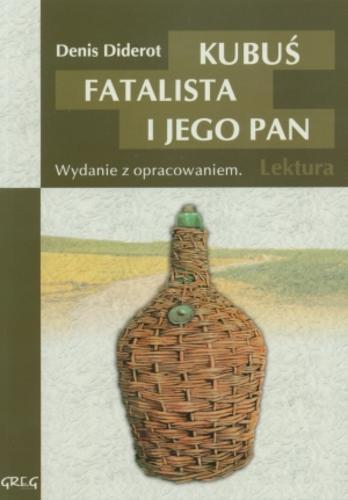 Okładka książki Kubuś Fatalista i jego pan / Denis Diderot ; il. Lucjan Ławnicki ; oprac. Anna Popławska ; tł. Tadeusz Żeleński.
