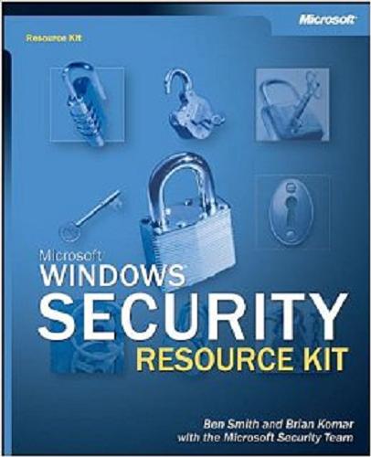 Okładka książki Microsoft Windows security resource kit / Ben Smith, Brian Komar oraz Microsoft Security Team ; przekład Marek Włodarz.