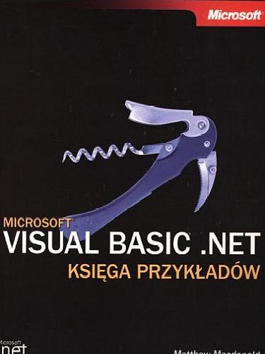 Okładka książki Microsoft Visual Basic .NET : księga przykładów / Matthew MacDonald ; [tłumaczenie Stefan Gotojuch].