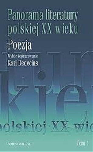Okładka książki Panorama literatury polskiej XX wieku : poezja T. 1 / wybór i oprac. Karl Dedecius ; [wstępem opatrzył Jan Zieliński].
