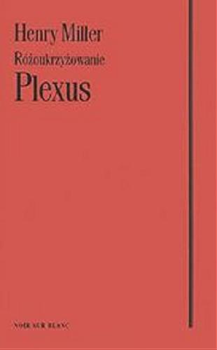 Okładka książki Plexus / Henry Miller ; przeł. Ewa Kulik-Bielińska.