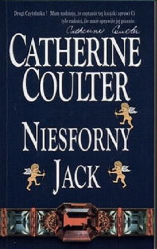 Okładka książki Niesforny Jack / Catherine Coulter ; przełożyła Anna Pajek.