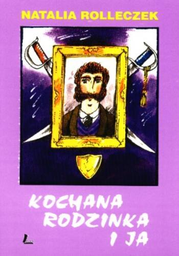 Okładka książki Kochana rodzinka i ja / Natalia Rolleczek ; [ilustracje] Jan Zieliński.