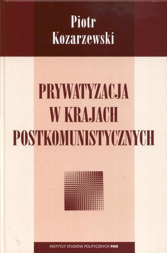 Okładka książki  Prywatyzacja w krajach postkomunistycznych  1