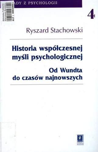 Okładka książki Historia współczesnej myśli psychologicznej : od Wundta do czasów najnowszych t. 4 / Ryszard Stachowski.