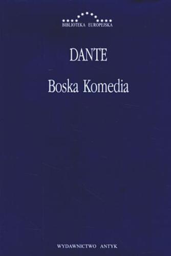 Okładka książki Boska komedia / Alighieri Dante ; tł. Alina Świderska.