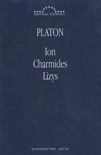 Okładka książki Ion ; Charmides ; Lizys / Platon ; przeł. oraz wstępami i objaśnieniami opatrzył Władysław Witwicki.