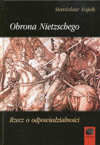 Okładka książki Obrona Nietzschego : rzecz o odpowiedzialności / Stanisław Łojek.