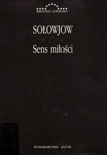 Okładka książki Sens miłości / Vladimir Sergeevic Solovëv ; przeł.[z ros.] Henryk Paprocki.