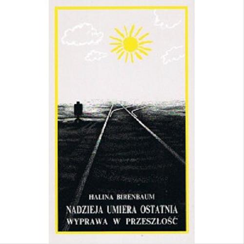 Okładka książki  Nadzieja umiera ostatnia : wyprawa w przeszłość - Polska 1986  2