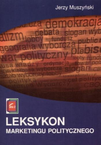 Okładka książki Leksykon marketingu politycznego / Jerzy Muszyński.