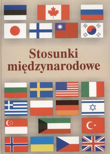 Okładka książki Stosunki międzynarodowe : praca zbiorowa / red. Włodzimierz Malendowski ; red. Czesław Mojsiewicz.
