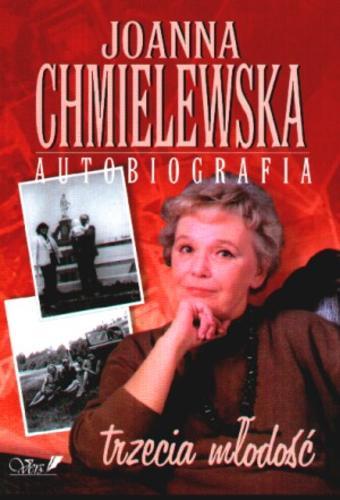 Okładka książki Autobiografia. T. 4, Trzecia młodość / Joanna Chmielewska.