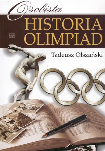 Okładka książki Osobista historia olimpiad / Tadeusz Olszański.